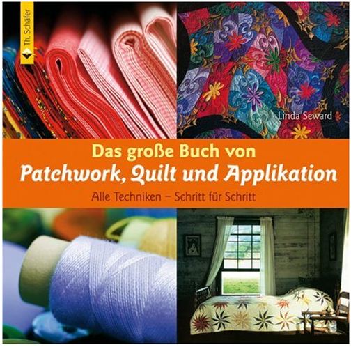 Rezension Cover Das große Buch von Patchwork, Quilt und Applikation Linda Seward