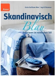 Skandinavisch Blau Dekorieren im nordischen Stil Grete Gulliksen Moe Skaansar Ingrid Cover Rezension Kritik